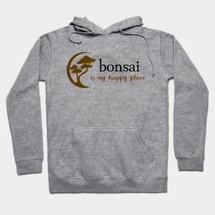 Bonsai Is My Happy Place Hoodie